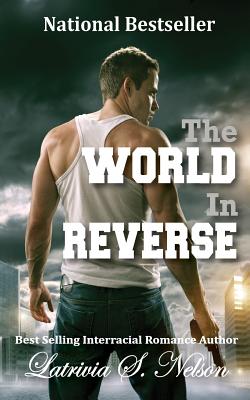 The World In Reverse - Nelson, Latrivia S