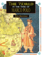 The world in the time of Marco Polo - Macdonald, Fiona