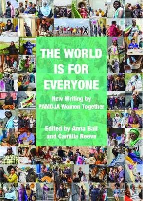 The World is for Everyone: New Writing by PAMOJA Women Together - Women Together, PAMOJA (Contributions by)