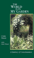 The World is in My Garden: A Journey of Consciousness