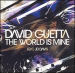 The World Is Mine - David Guetta