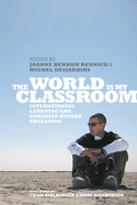 The World Is My Classroom: International Learning and Canadian Higher Education