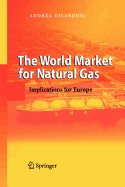 The World Market for Natural Gas: Implications for Europe