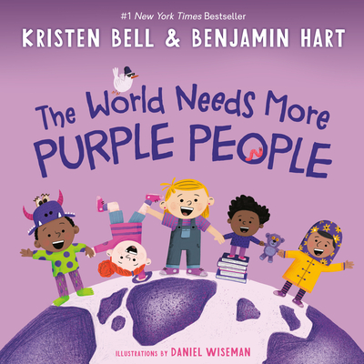 The World Needs More Purple People - Bell, Kristen, and Hart, Benjamin
