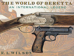 The World of Beretta: An International Legend