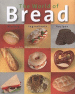 The World of Bread - Kraus, Ulrike, and Mader, Ruth, and Stapelfeldt, Werner (Photographer)