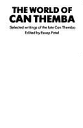 The World of Can Themba: Selected Writings of the Late Can Themba