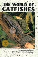 The World of Catfishes - Kobayagawa, Midori, and Burgess, Warren E, Dr. (Editor), and T F H Publications (Translated by)