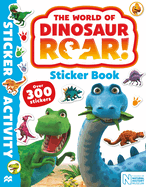 The World of Dinosaur Roar! Sticker Book