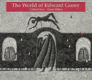 The World of Edward Gorey - Ross, Clifford, and Wilkin, Karen