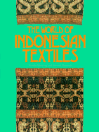 The World of Indonesian Textiles