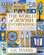The World of Jewish Entertaining: Menus and Recipes for the Sabbath, Holidays, and Other Family Celebrations