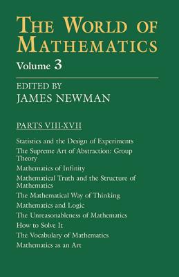 The World of Mathematics, Vol. 3: Volume 3 - Newman, James R (Editor)