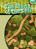 The World of the Cell: Life on a Small Scale