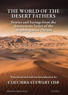 The World of the Desert Fathers: 2nd Edn