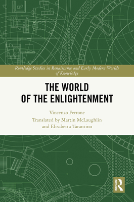 The World of the Enlightenment - Ferrone, Vincenzo