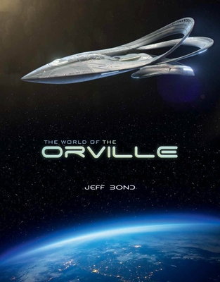 The World of The Orville - Bond, Jeff