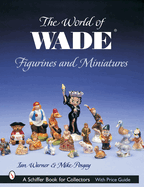 The World of Wade Figurines and Miniatures