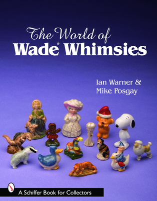 The World of Wade Whimsies - Warner, Ian