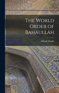 The World Order of Bahullh