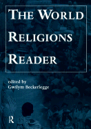 The World Religions Reader - Beckerlegge, Gwilym (Editor)