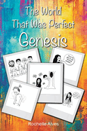 The World That Was Perfect Genesis