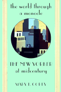 The World Through a Monocle: "The New Yorker" at Midcentury