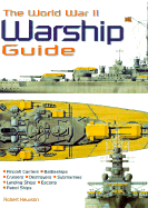 The World War II Warship Guide - Jackson, Bob