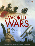 The World Wars: An Introduction to the First & Second World Wars - Dowswell, Paul, and Brocklehurst, Ruth, and Brook, Henry