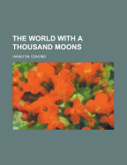 The World with a Thousand Moons