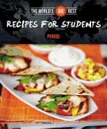 The World's 60 Best Recipes for Students... Period.