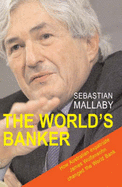 The World's Banker: A story of failed states, financial crises and the wealth and poverty of nations