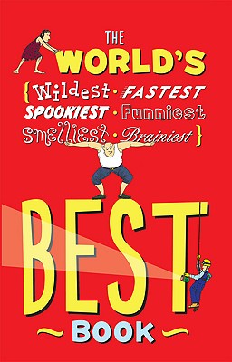 The World's Best Book: Wildest, Fastest, Spookiest, Funniest, Smelliest, Brainiest - Payne, Jan