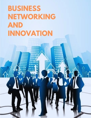 The World's Best Business Models - The Game of Networking and Innovation - Sorens Books