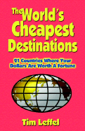 The World's Cheapest Destinations: 21 Countries Where Your Dollars Are Worth a Fortune - Leffel, Tim