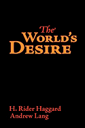 The World's Desire, Large-Print Edition