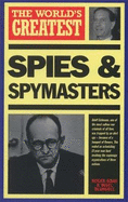 The World's Greatest Spies and Spymasters