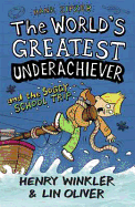 The World's Greatest Underachiever and the Soggy School Trip. by Henry Winkler
