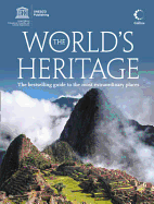 The World's Heritage: The Best-Selling Guide to the Most Extraordinary Places