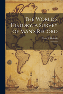 The World's History, a Survey of Man's Record: 7