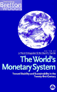 The World's Monetary System: Towards Stability and Sustainability in the Twenty-First Century