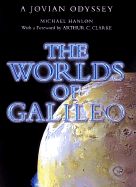 The Worlds of Galilieo: A Jovian Odyssey