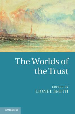 The Worlds of the Trust - Smith, Lionel (Editor)