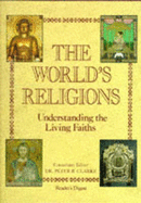 The World's Religions: Understanding the Living Faiths