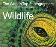 The World's Top Wildlife Photographers