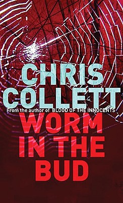 The Worm in the Bud - Collett, Chris