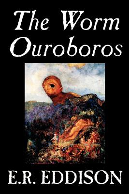 The Worm Ouroboros by E.R. Eddison, Fiction, Fantasy - Eddison, E R