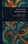 The Worm Ouroboros