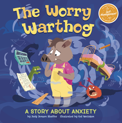 The Worry Warthog: A Story about Anxiety - Shaffer, Jody Jensen