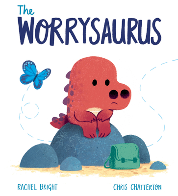 The Worrysaurus - Bright, Rachel